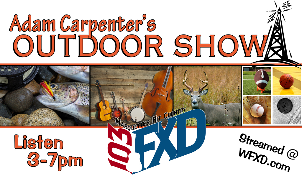 Adam Carpenter's outdoor Show is now on 103.3 WFXD and streamed at WFXD.com