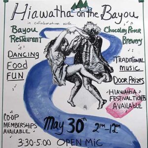 The Bayou Restaurant and Chocolay River Brewery Present Hiawatha On the Bayou